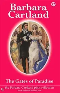 «The Gates of Paradise» by Barbara Cartland