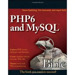 Steve Suehring, PHP6 and MySQL Bible