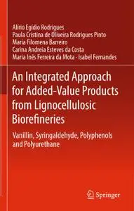 An Integrated Approach for Added-Value Products from Lignocellulosic Biorefineries