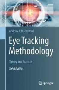 Eye Tracking Methodology Theory and Practice, Third Edition