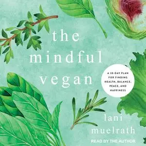 «The Mindful Vegan» by Lani Muelrath