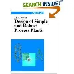 Design of Simple and Robust Process Plants (Amazon List Price: $215.00)
