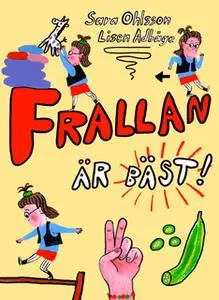 «Frallan är bäst» by Sara Ohlsson