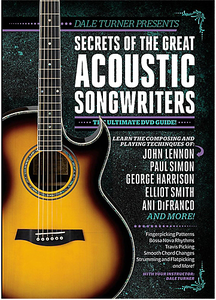 Guitar World - Secrets of the Great Acoustic Songwriters with Dale Turner (2015)