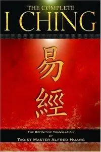 The Complete I Ching: The Definitive Translation (Repost)
