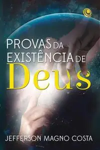 «Provas da existência de Deus» by Jefferson Costa