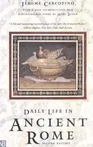 Daily Life in Ancient Rome: The People and the City at the Height of the Empire