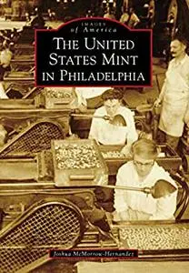 The United States Mint in Philadelphia (Images of America)