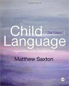 Child Language: Acquisition and Development, 2nd Edition