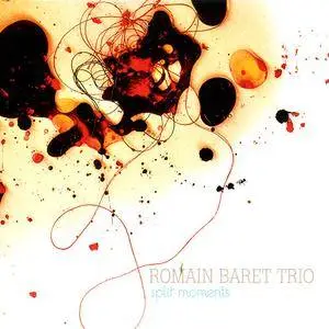 Romain Baret Trio - Split Moments (2013)