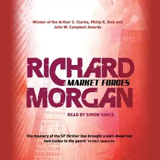 «Market Forces» by Richard Morgan