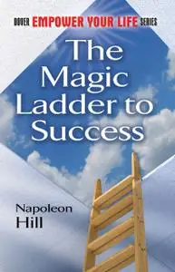 «The Magic Ladder to Success» by Napoleon Hill
