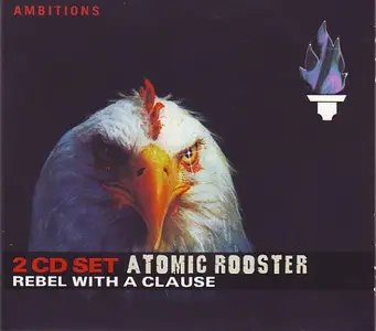 Atomic Rooster - Rebel With A Clause (2005)