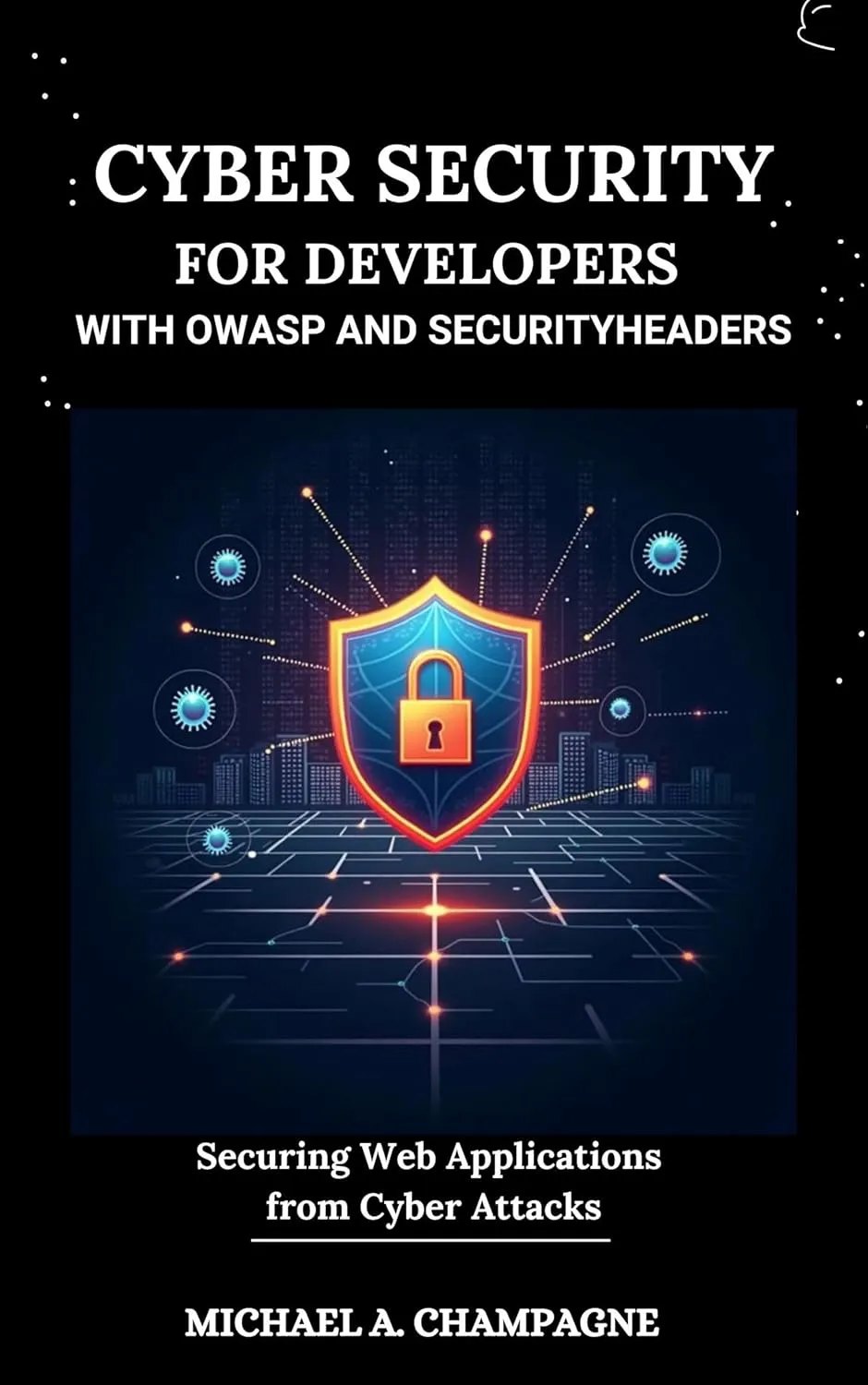 CYBER SECURITY FOR DEVELOPERS WITH OWASP AND SECURITYHEADERS