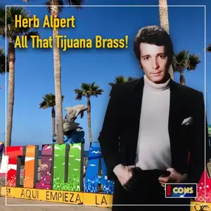 Herb Alpert - All That Tijuana Brass! (2025 Remaster) (2025)