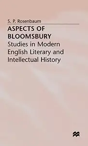 Aspects of Bloomsbury: Studies in Modern English Literary and Intellectual History