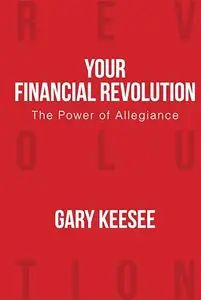 Your Financial Revolution: The Power of Allegiance