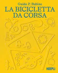 La bicicletta da corsa - Guido P. Rubino