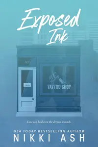 Exposed Ink: a firefighter paramedic, single dad, small town romance