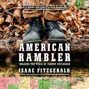American Rambler: Walking the Trail of Johnny Appleseed [Audiobook]