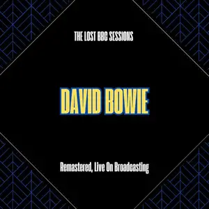 David Bowie - The Lost BBC Sessions (Remastered, Live On Broadcasting) (2025)