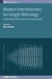 Modern Interferometry for Length Metrology: Exploring Limits and Novel Techniques