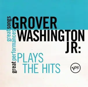 Grover Washington, Jr. - Plays The Hits (2010)