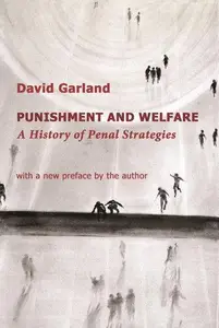 Punishment and Welfare. A History of Penal Strategies