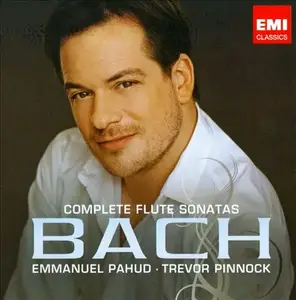 Emmanuel Pahud, Trevor Pinnock - J.S. Bach: Complete Flute Sonatas (2008)