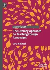 The Literacy Approach to Teaching Foreign Languages