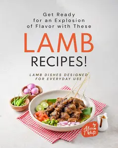 Get Ready for an Explosion of Flavor with These Lamb Recipes