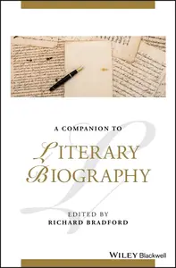 A Companion to Literary Biography (Blackwell Companions to Literature and Culture)
