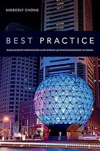 Best Practice: Management Consulting and the Ethics of Financialization in China