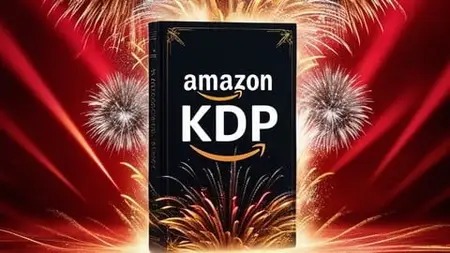 Amazon KDP: Create, Publish, and Sell Your Books on Amazon