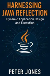 Harnessing Java Reflection: Dynamic Application Design and Execution