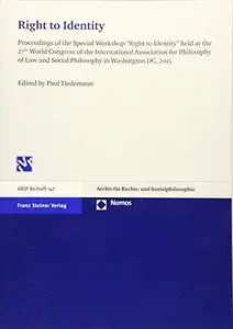 Right to Identity: Proceedings of the Special Workshop “Right to Identity” held at the 27th World Congress of the International