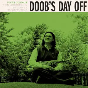 Lucas Dubovik - Doob's Day Off (2026) [Official Digital Download]