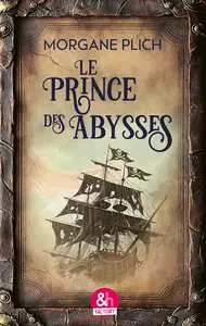 Morgane Plich, "Le prince des abysses"
