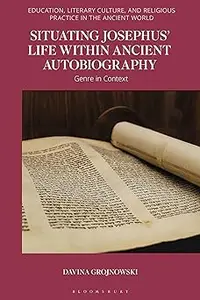 Situating Josephus’ Life within Ancient Autobiography: Genre in Context