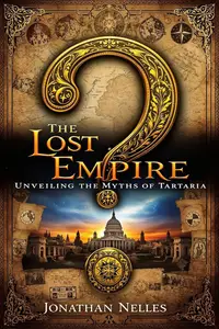 The Lost Empire: Unveiling the Myths of Tartaria