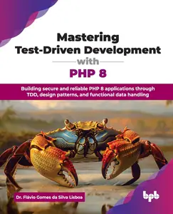 Mastering Test-Driven Development with PHP 8