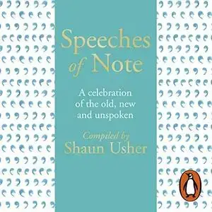 Speeches of Note by Shaun Usher