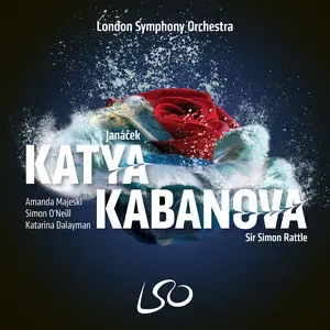 Simon Rattle, London Symphony Orchestra - Leoš Janáček: Káťa Kabanová (2024)