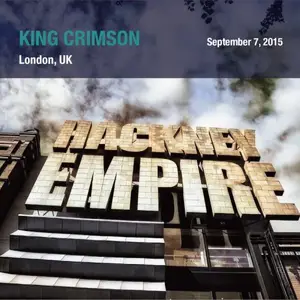 King Crimson - 2015-09-07 Hackney Empire London (2025)