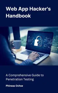 Web App Hacker's Handbook: A Comprehensive Guide to Penetration Testing