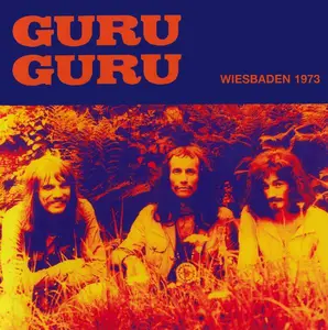 Guru Guru - Wiesbaden 1973 (2010)