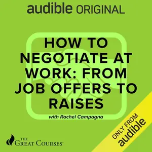 How to Negotiate at Work: From Job Offers to Raises