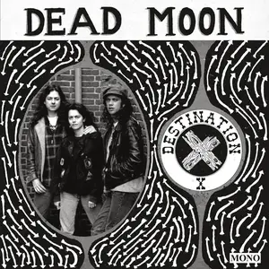 Dead Moon - Destination X (1999/2024) [Official Digital Download 24/96]