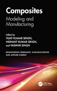 Composites: Modeling, and Manufacturing