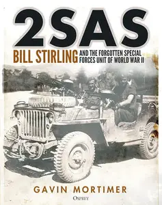 2SAS Bill Stirling and the Forgotten Special Forces Unit of World War II (Osprey General Military)